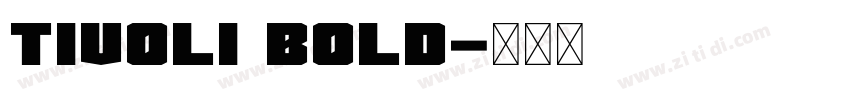 Tivoli Bold字体转换
